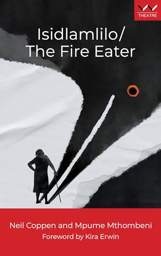 Kira Erwin - Isidlamlilo / The Fire Eater : A play - Paperback image 1