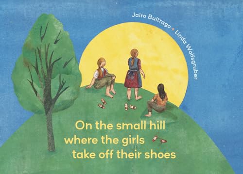 Jairo Buitrago - On the Small Hill Where the Girls Take Off Their Shoe image 1