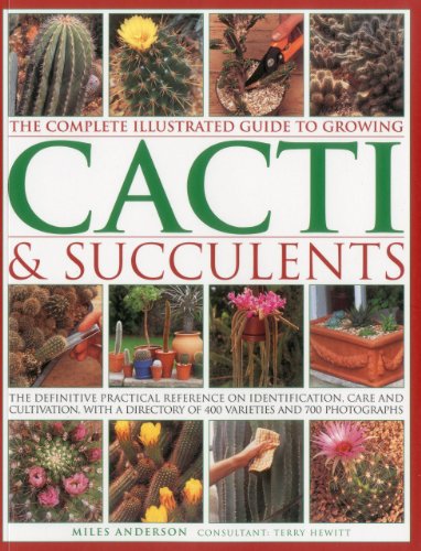 Miles Anderson - Complete Illustrated Guide to Growing Cacti and Succu image 1