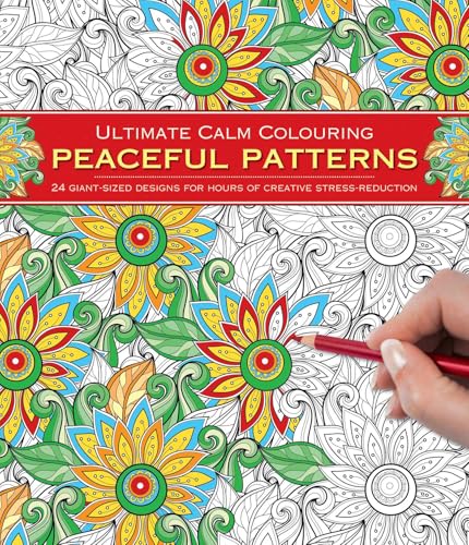 Ultimate Calm Colouring: Peaceful Patterns : 24 Giant-Sized Designs fo image 1