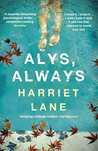 Harriet Lane - Alys, Always : A superbly disquieting psychological thr image 1