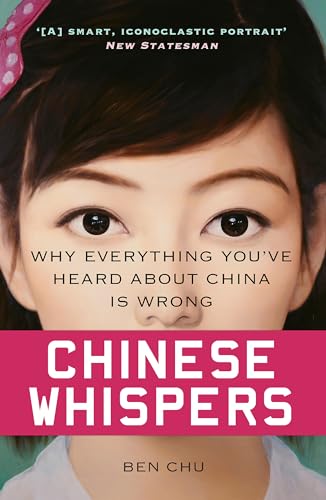 Ben Chu - Chinese Whispers : Why Everything You've Heard About Chi image 1