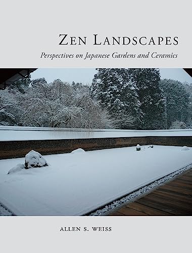 Allen Weiss - Zen Landscapes : Perspectives on Japanese Gardens and Ce image 1