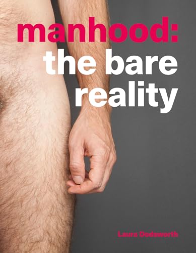 Laura Dodsworth - Manhood : The Bare Reality - Paperback image 1