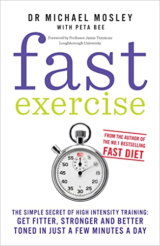 Michael Mosley - Fast Exercise : The simple secret of high intensity t image 1