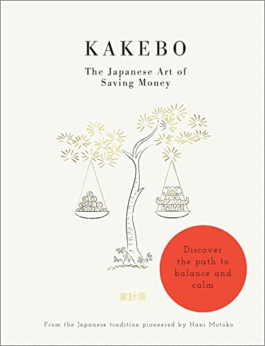 Kakebo: The Japanese Art of Saving Money : Discover the path to balanc image 1