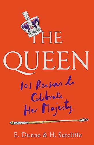 E. Dunne - Queen: 101 Reasons to Celebrate Her Majesty - The Platinum image 1