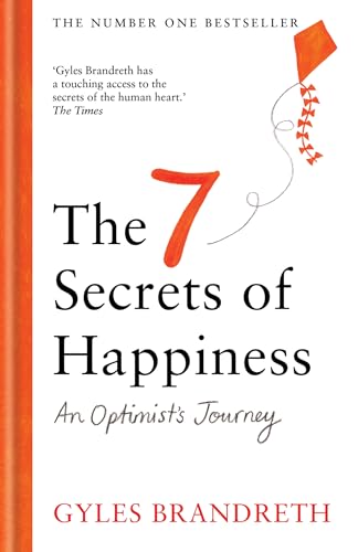 Gyles Brandreth - 7 Secrets of Happiness : An Optimist's Journey - image 1