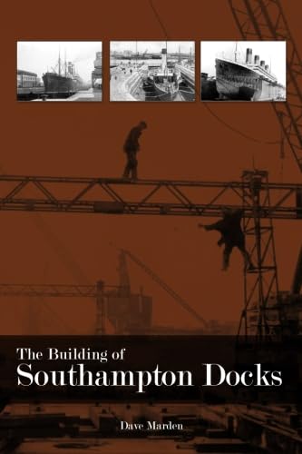 Dave Marden - Building of Southampton Docks - Paperback image 1