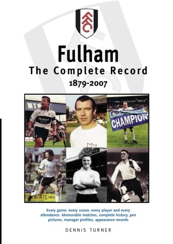 Dennis Turner - Fulham FC: The Complete Record 1879-2007 - Paperback
