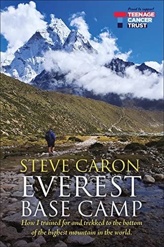 Steve Caron - Everest Base Camp : How I trained for and trekked to the image 1