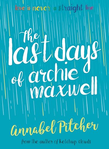 Annabel Pitcher - Last Days of Archie Maxwell - Paperback image 1