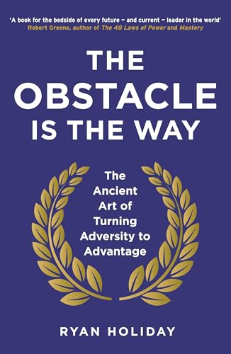 Ryan Holiday - Obstacle is the Way : The Ancient Art of Turning Advers image 1
