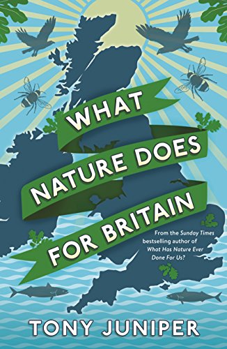 Tony Juniper - What Nature Does For Britain - Paperback image 1