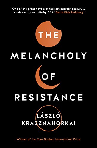 Laszlo Krasznahorkai - Melancholy of Resistance - Paperback image 1