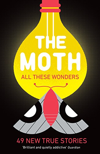 Moth - - All These Wonders : 49 new true stories - Paperback image 1