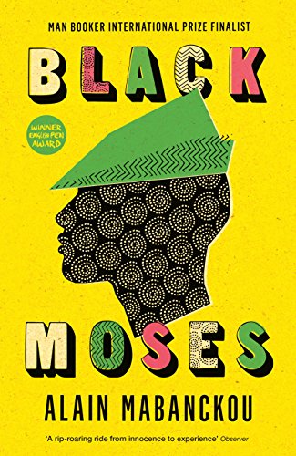 Alain Mabanckou - Black Moses : Longlisted for the International Man B image 1