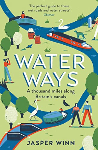 Jasper Winn - Water Ways : A thousand miles along Britain's canals image 1