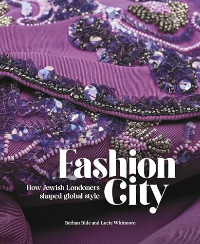 Lucie Whitmore - Fashion City : How Jewish Londoners shaped global sty image 1