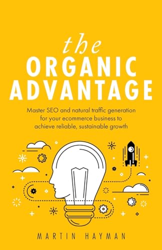 Martin Hayman - Organic Advantage : Master SEO and natural traffic gen image 1