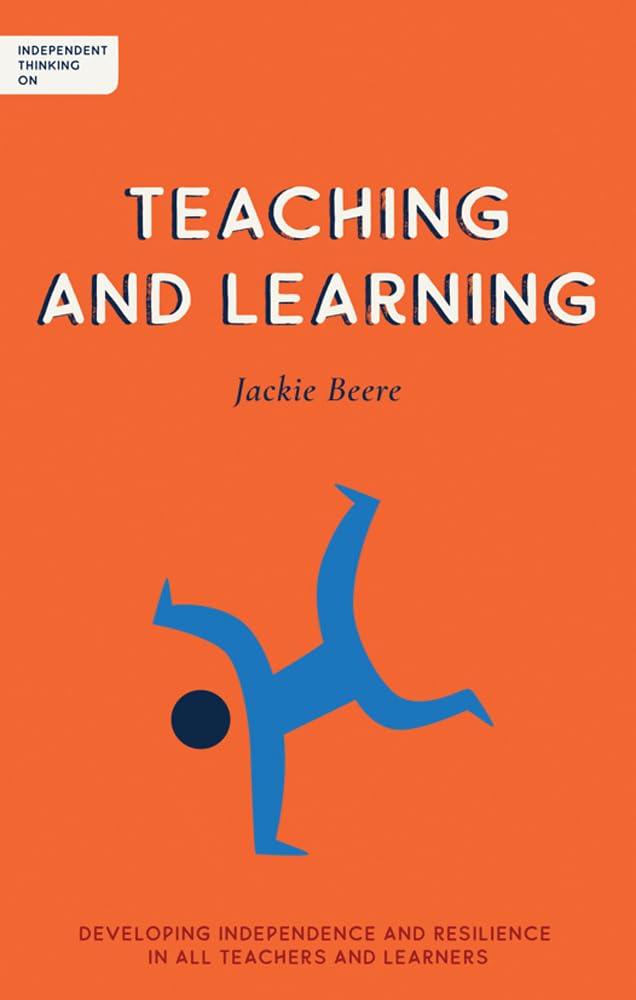 Independent Thinking on Teaching and Learning : Developing independenc image 1