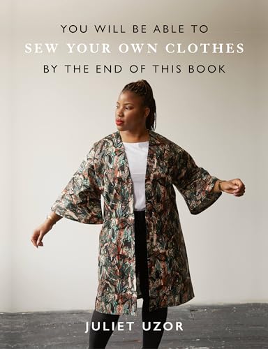 Juliet Uzor - You Will Be Able to Sew Your Own Clothes by the End of T image 1