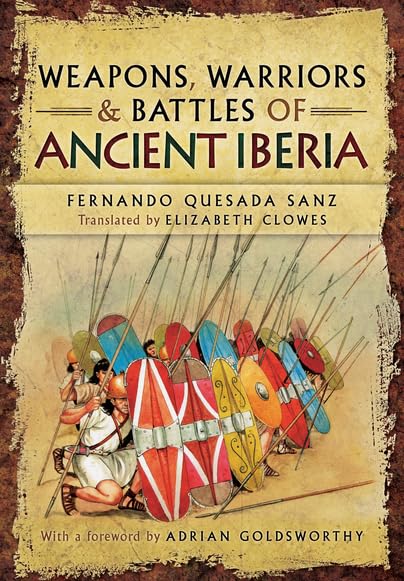 Fernando Quesada San - Weapons, Warriors and Battles of Ancient Iberia image 1