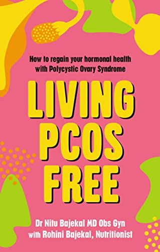 Rohini Bajekal - Living PCOS Free : How to regain your hormonal health image 1
