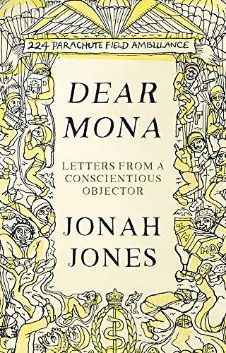 Jonah Jones - Dear Mona : Letters from a Conscientious Objector - Hard image 1