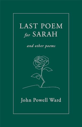 John Powell Ward - Last Poem for Sarah : And Other Poems - Paperback image 1