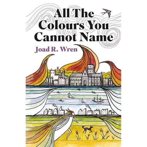 Joad R Wren - All The Colours You Cannot Name - Paperback image 1