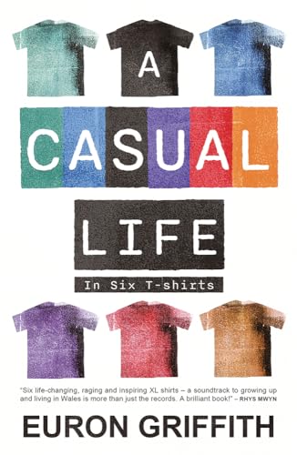 Euron Griffith - A Casual Life : In Six T-Shirts - Paperback image 1