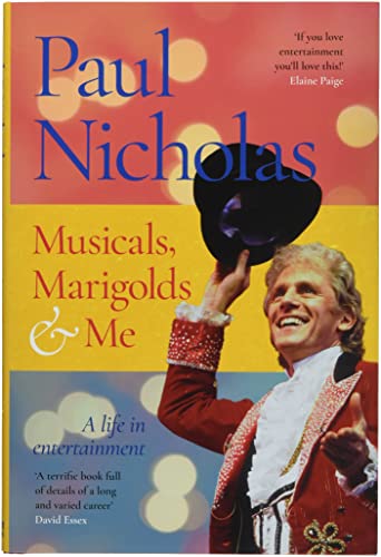 Paul Nicholas - Musicals, Marigolds and Me - Hardback image 1