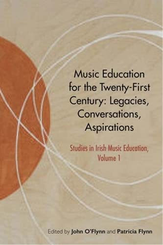 Music Education for the Twenty-First Century : Legacies, Conversations image 1