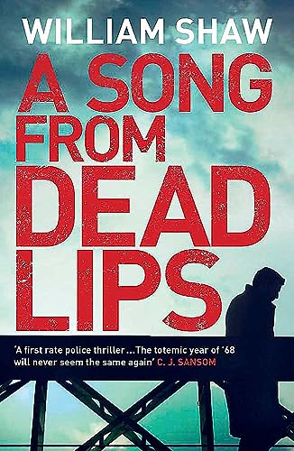 William Shaw - A Song from Dead Lips : the first book in the gritty Br image 1