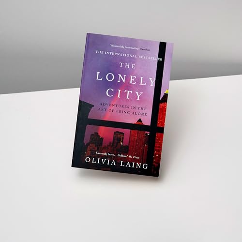 Olivia Laing - Lonely City : Adventures in the Art of Being Alone - Pa image 3