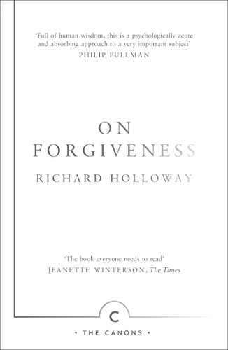 Richard Holloway - On Forgiveness : How Can We Forgive the Unforgivabl image 1