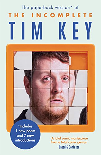 Tim Key - Incomplete  : About 300 of his poetical gems and what-nots - image 1