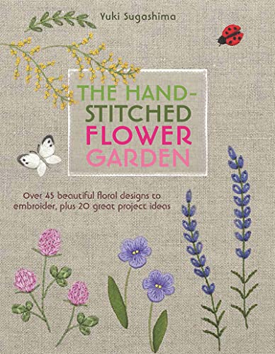 Yuki Sugashima - Hand-Stitched Flower Garden : Over 45 Beautiful Flora image 1