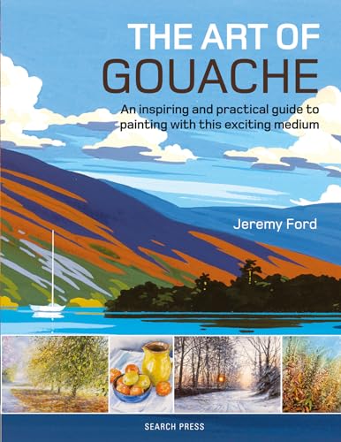Jeremy Ford - Art of Gouache : An Inspiring and Practical Guide to Pai image 1