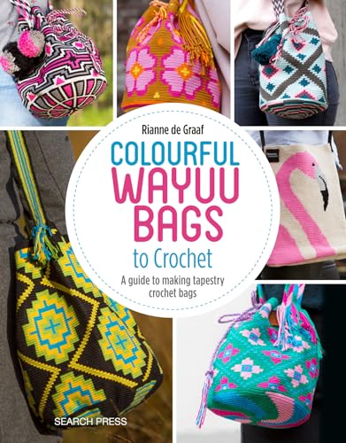 Rianne de Graaf - Colourful Wayuu Bags to Crochet : A Guide to Making image 1