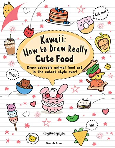 Angela Nguyen - Kawaii: How to Draw Really Cute Food : Draw Adorable A image 1