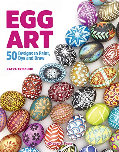 Katya Trischuk - Egg Art : 50 Designs to Paint, Dye and Draw - Paperba image 1