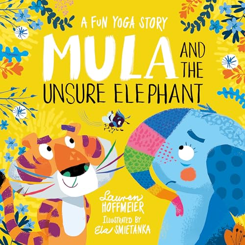 Lauren Hoffmeier - Mula and the Unsure Elephant: A Fun Yoga Story - Ha image 1