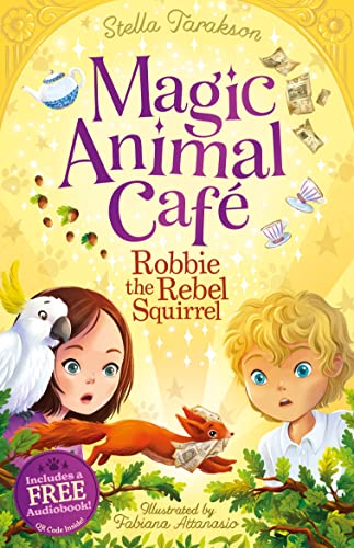 Stella Tarakson - Magic Animal Cafe: Robbie the Rebel Squirrel : 3 - P image 1