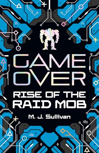 M.J. Sullivan - Game Over: Rise of the Raid Mob - Paperback image 1