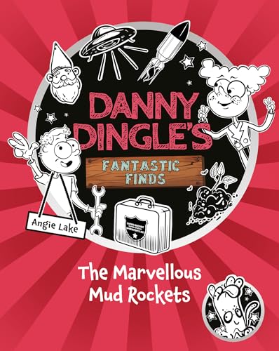 Angie Lake - Danny Dingle's Fantastic Finds: The Marvellous Mud Ro image 1