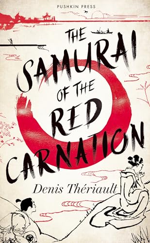Denis Theriault - Samurai of the Red Carnation - Hardback image 1