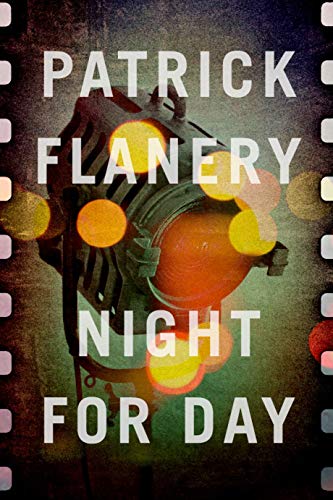 Patrick Flanery - Night for Day - Hardback image 1