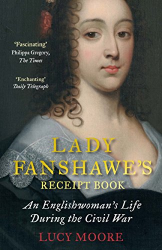Lucy Moore - Lady Fanshawe's Receipt Book : An Englishwoman's image 1